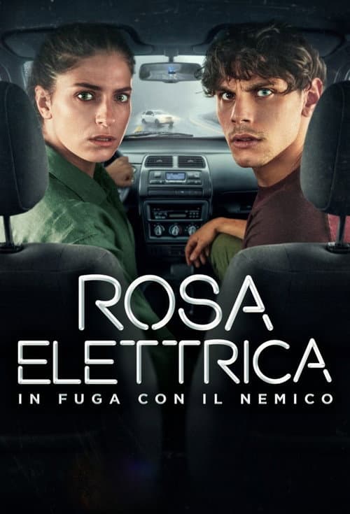 Rosa Elettrica - In fuga con il nemico