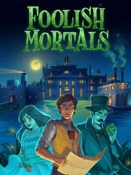Foolish Mortals