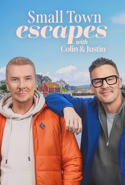 Small Town Escapes with Colin & Justin